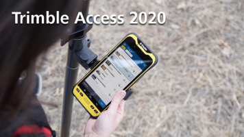 ANNOUNCEMENT – TRIMBLE ACCESS 2020 ON WINDOWS 10 AND ANDROID